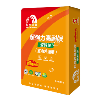 云顶国际官网入口 超强力高耐候瓷砖胶